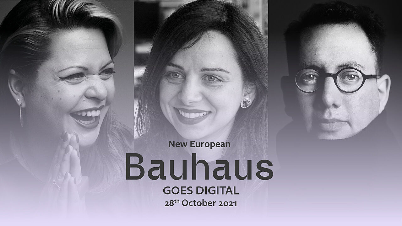 Kasvokuvat kolmesta puhujasta, päällä teksti New European bauhaus Goes Digital 28.10.2021